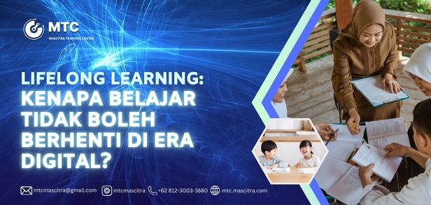 Kenapa Belajar Tidak Boleh Berhenti di Era Digital?