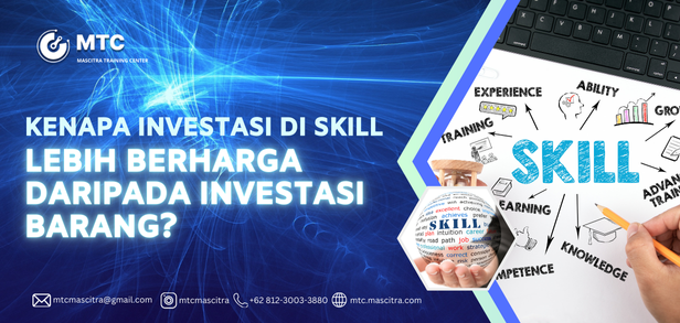 Kenapa Investasi di Skill Lebih Berharga daripada Investasi Barang?