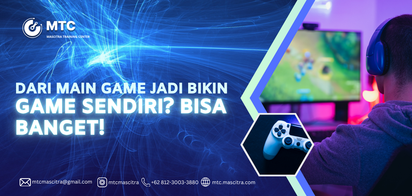 Dari Main Game Jadi Bikin Game Sendiri? Bisa Banget!