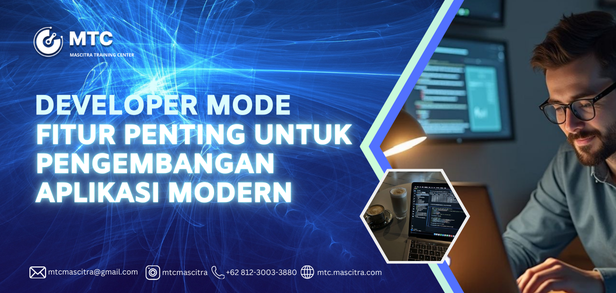 Developer Mode: Fitur Penting untuk Pengembangan Aplikasi Modern