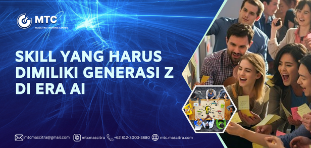 SKILL YANG HARUS DIMILIKI GENERASI Z DI ERA AI