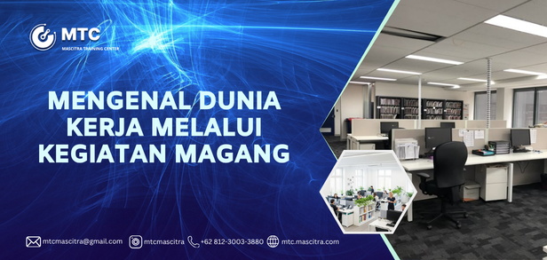 Mengenal Dunia Kerja Melalui Kegiatan Magang